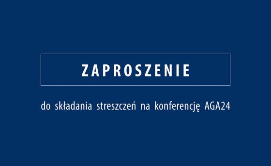 Przyjmowanie streszczeń artykułów na konferencję AGA24