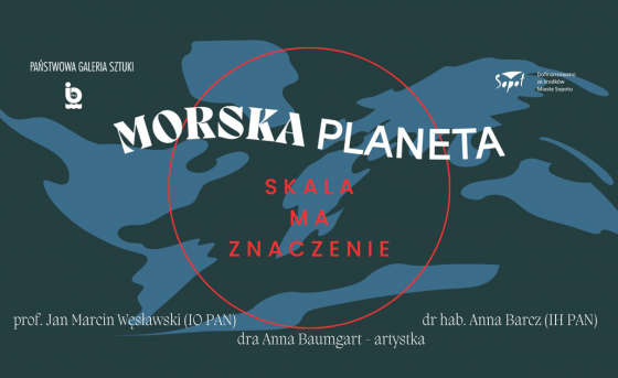 Morska Planeta w Państwowej Galerii Sztuki w Sopocie